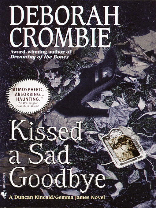 Title details for Kissed a Sad Goodbye by Deborah Crombie - Available